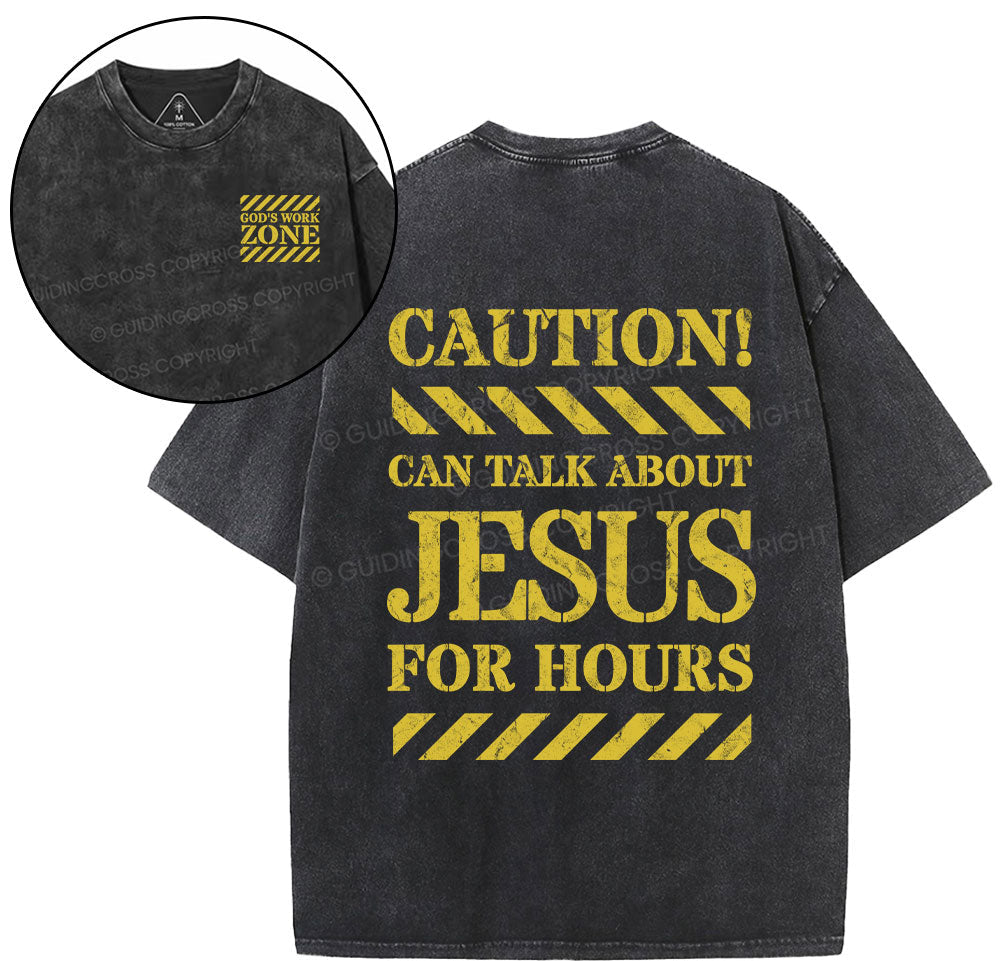 Can Talk About Jesus For Hours Christian Washed TShirt  