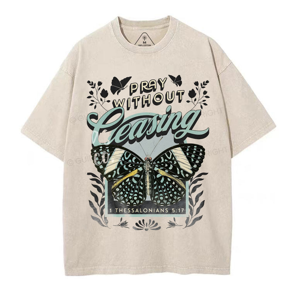 Pray Without Ceasing Christian Washed TShirt  