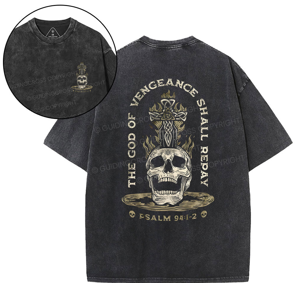 The God Of Vengeance Shall Repay Christian Washed T-Shirt Sale - GuidingCross