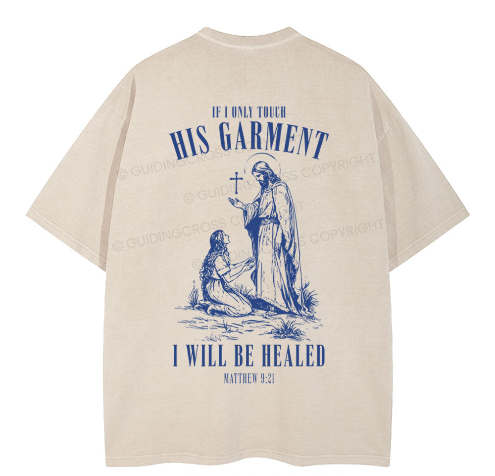 Touch His Garment Christian Washed TShirt  