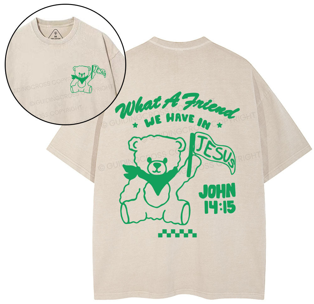 What A Friend We Have In Jesus Christian Washed TShirt  