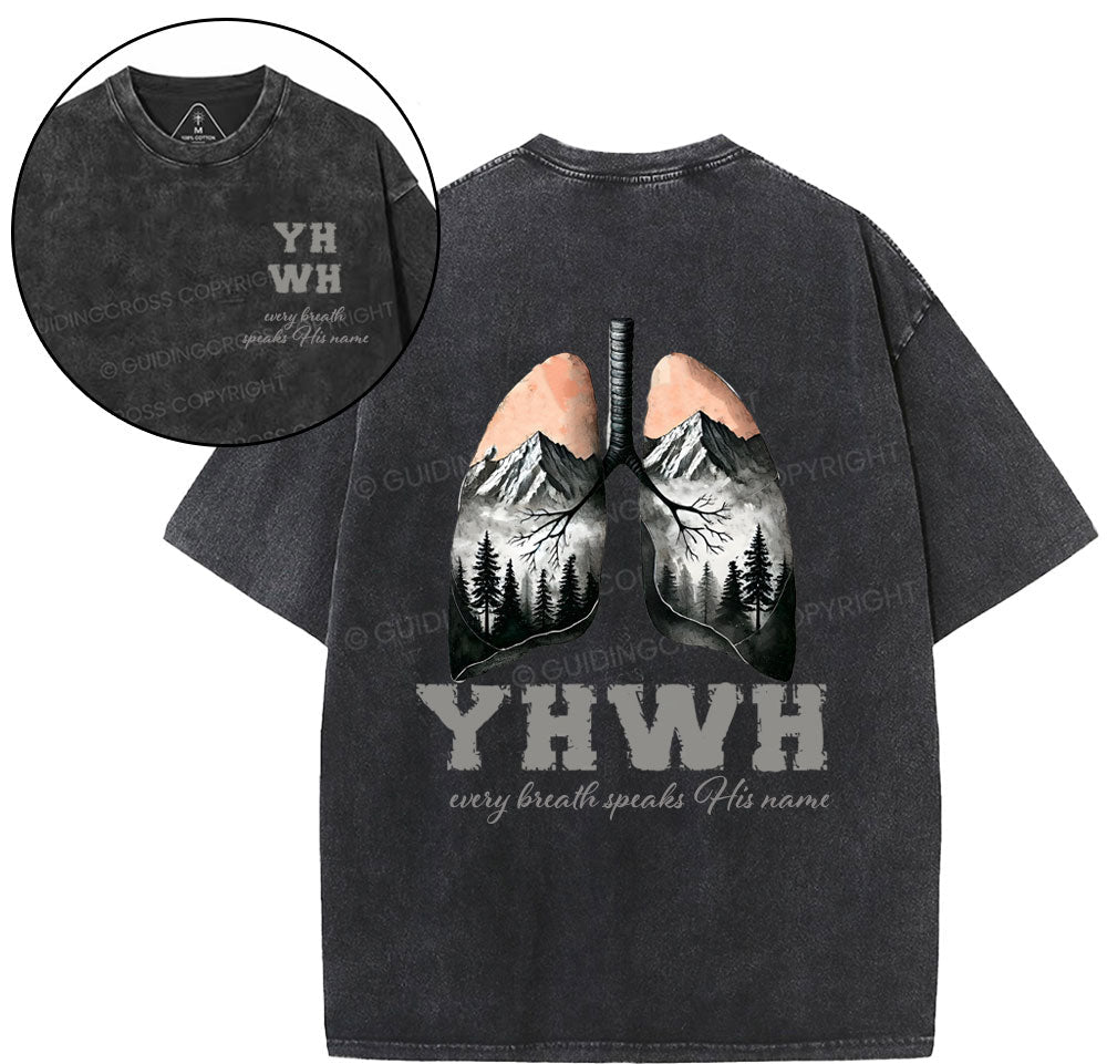 YHWH Every Breath Speaks His Name Christian Washed TShirt  