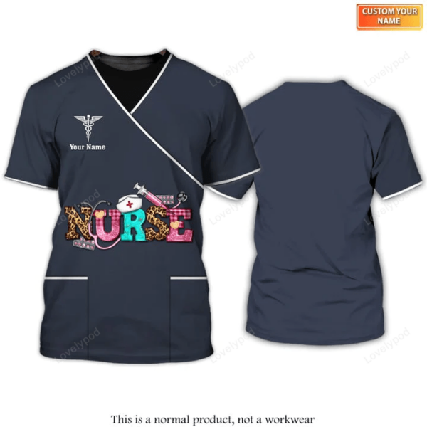 Nursing Scrubs And Medical Uniforms, Custom name Nurse Tool 3D Tshirt, Gift for Nurse