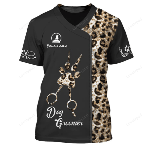 Latest Dog Groomer Pesonalized Shirt Grooming Uniform T-Shirt