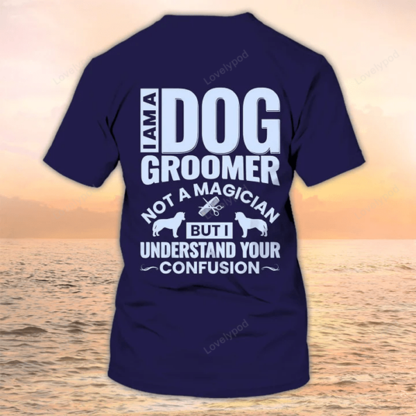 Dog Groomer Shirt, Grooming Uniform, I Am A Dog Groomer Not A Magician - Image 2