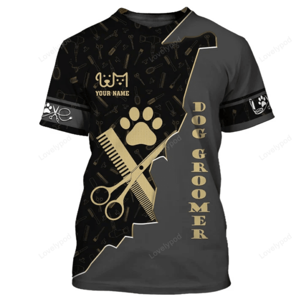 Love Dog Groomer, Dog Pet Groomer Uniform 3D T-Shirt