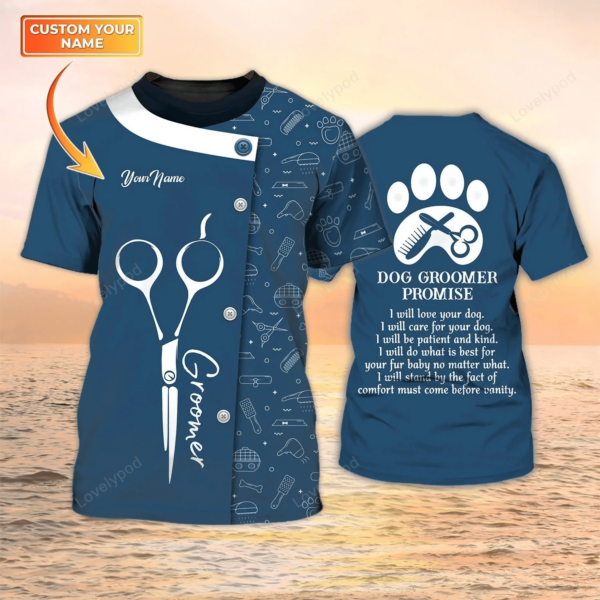 Custom Dog Groomer Shirt, Promise Grooming Pet Salon Uniform Dog Groomer 3D Tshirt, Groomer Gifts