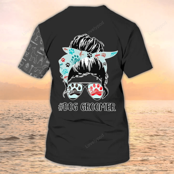 Dog Groomer 3D TShirt, Dog Grooming Shirt, Pet Grooming Salon Uniform - Image 3