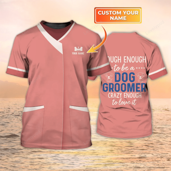 Dog Groomer Personalized Name 3D Tshirt Grooming Salon Uniform