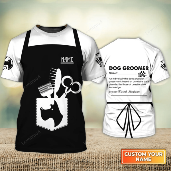 Apron Dog Groomer Pet Groomer Uniform Salon Pet Personalized Name 3D Tshirt