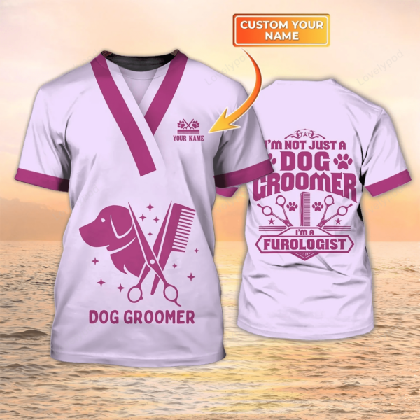 I Am A Furologist Personalized Name 3D Tshirt Dog Groomer, Dog Groomer Shirt, Dog Groomer Gift