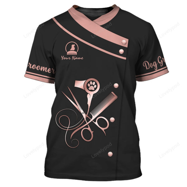 Rose Golden Dog Groomer Pesonalized Tee Shirt, Grooming Uniform T-Shirt, Latest Uniform Fashion For Pet Groomers 3D shirt - Image 4