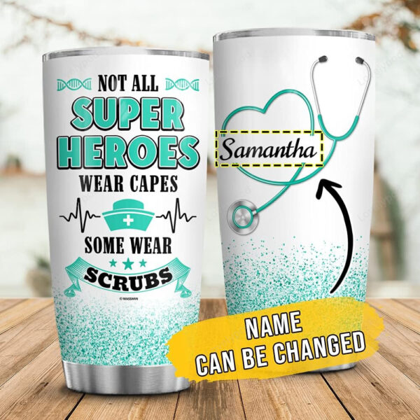 Personalized Not All Superhero Wear Caps Some Wear Scrubs Nurse Stethoscope Tumbler, Gift Nurses - Image 3