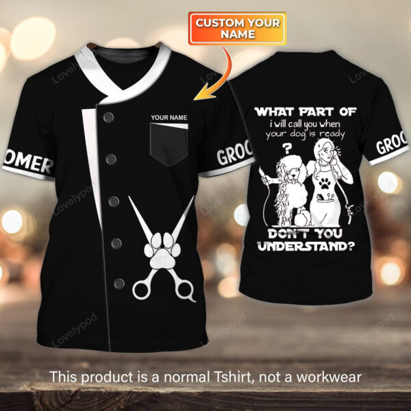 Pet Groomer Uniform For Salon Pet Personalized Name 3D Tshirt, Dog groomer shirts for men and Women